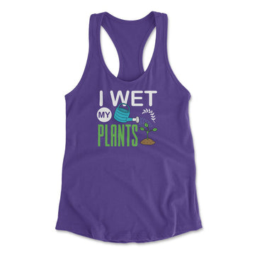 I Wet My Plants Womens Racerback Tank in Purple Rush color